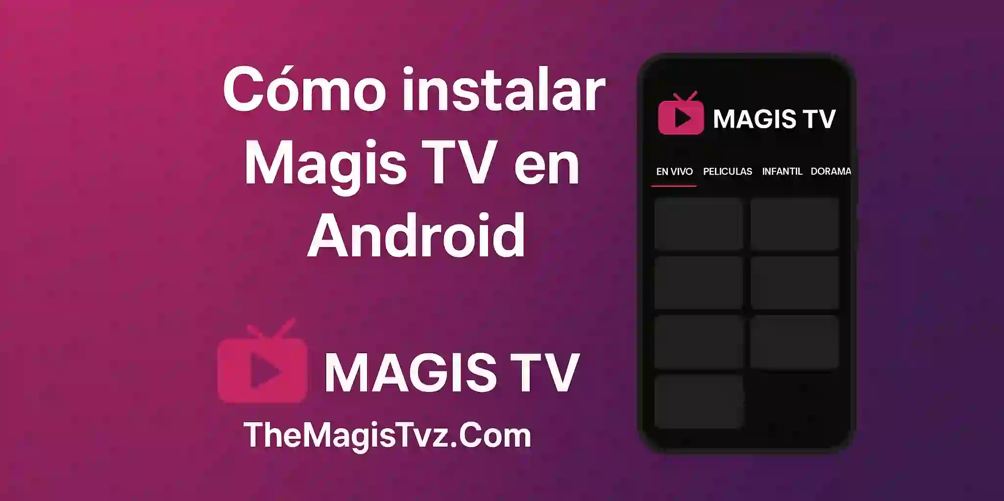 Cómo instalar Magis TV en Android